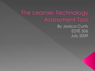 The Learner-Technology Assessment Tool