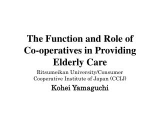 The Function and Role of Co-operatives in Providing Elderly Care