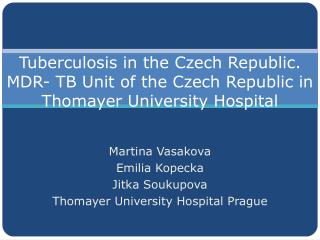 Martina Vasakova Emilia Kopecka Jitka Soukupova Thomayer University Hospital Prague