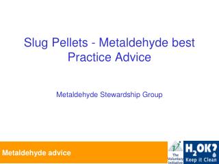 Slug Pellets - Metaldehyde best Practice Advice