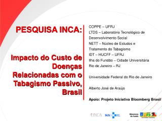 PESQUISA INCA: Impacto do Custo de Doenças Relacionadas com o Tabagismo Passivo, Brasil