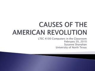 CAUSES OF THE AMERICAN REVOLUTION