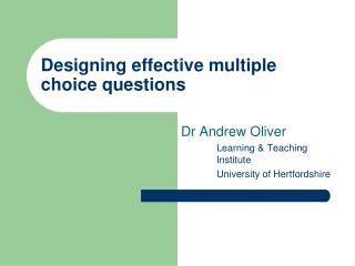 Designing effective multiple choice questions