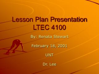 Lesson Plan Presentation LTEC 4100