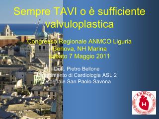 Dott. Pietro Bellone Dipartimento di Cardiologia ASL 2 Ospedale San Paolo Savona