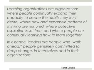 - Peter Senge