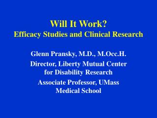 Will It Work? Efficacy Studies and Clinical Research