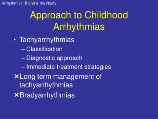 Approach to Childhood Arrhythmias