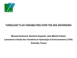 TURBULENT FLUX VARIABILITIES OVER THE ARA WATERSHED