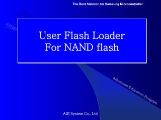User Flash Loader For NAND flash