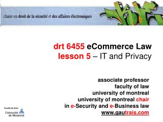 drt 6455 eCommerce Law lesson 5 – IT and Privacy