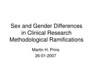 Sex and Gender Differences in Clinical Research Methodological Ramifications