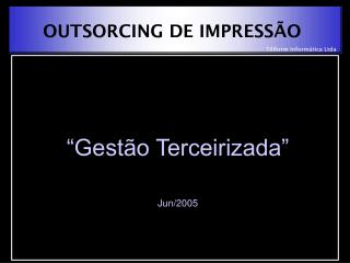 OUTSORCING DE IMPRESSÃO