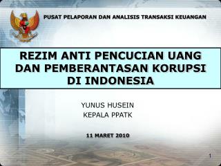 REZIM ANTI PENCUCIAN UANG DAN PEMBERANTASAN KORUPSI DI INDONESIA