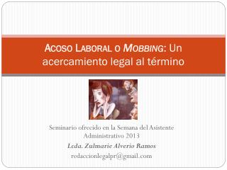 Acoso Laboral o Mobbing : Un acercamiento legal al término