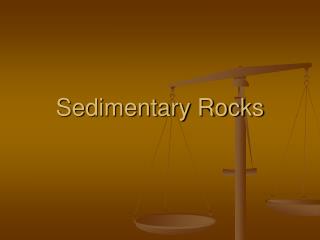 Sedimentary Rocks