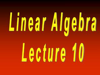 Linear Algebra Lecture 10
