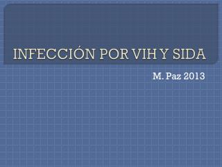 INFECCIÓN POR VIH Y SIDA