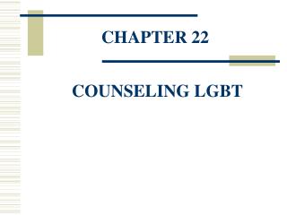 CHAPTER 22 COUNSELING LGBT