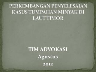 PERKEMBANGAN PENYELESAIAN KASUS TUMPAHAN MINYAK DI LAUT TIMOR