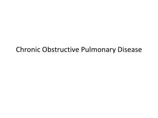 Chronic Obstructive Pulmonary Disease