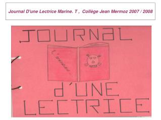 Journal D'une Lectrice Marine. T , Collège Jean Mermoz 2007 / 2008