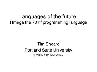 Languages of the future:  mega the 701 st programming language