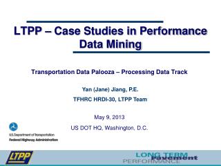 LTPP – Case Studies in Performance Data Mining