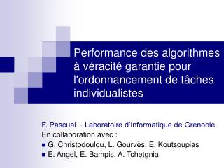 Performance des algorithmes à véracité garantie pour l'ordonnancement de tâches individualistes