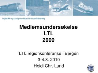 Medlemsundersøkelse LTL 2009