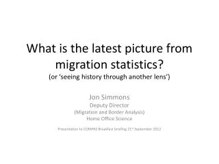 What is the latest picture from migration statistics? (or ‘seeing history through another lens’)