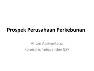 Prospek Perusahaan Perkebunan