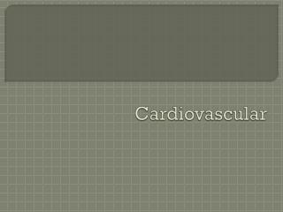 Cardiovascular