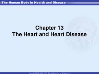 Chapter 13 The Heart and Heart Disease