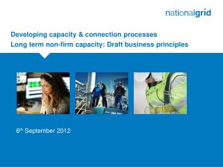 Developing capacity &amp; connection processes Long term non-firm capacity: Draft business principles