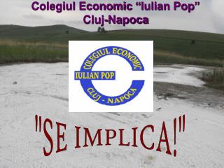 Colegiul Economic “Iulian Pop” Cluj-Napoca