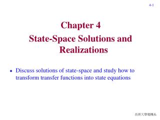 Chapter 4 State-Space Solutions and Realizations