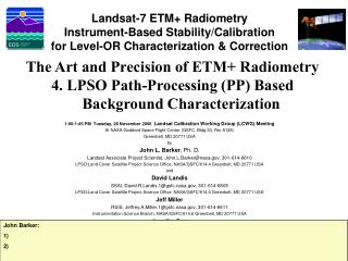 1:00-1:45 PM Tuesday, 28 November 2006 Landsat Calibration Working Group (LCWG) Meeting