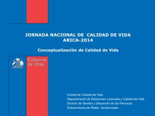 JORNADA NACIONAL DE CALIDAD DE VIDA ARICA-2014 Conceptualización de Calidad de Vida