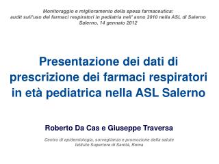 Roberto Da Cas e Giuseppe Traversa Centro di epidemiologia, sorveglianza e promozione della salute