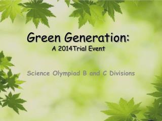 Green Generation: A 2014Trial Event