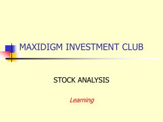 MAXIDIGM INVESTMENT CLUB