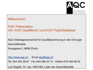 Willkommen! AQC Präsentation inkl. fmCh QualiBench und fmCh PublicDatabase