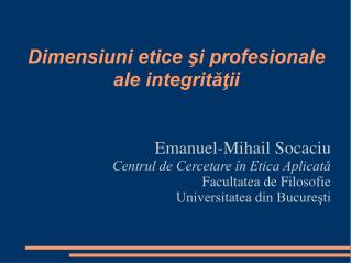 Dimensiuni etice şi profesionale ale integrităţii