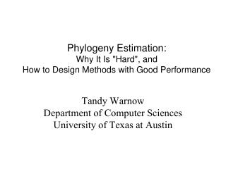 Phylogeny Estimation: Why It Is &quot;Hard&quot;, and How to Design Methods with Good Performance