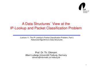 A Data Structures´ View at the IP-Lookup and Packet Classification Problem