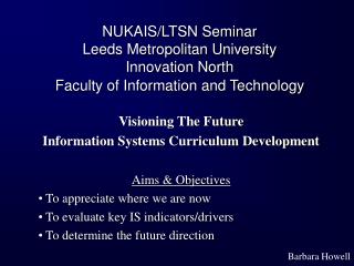 Visioning The Future Information Systems Curriculum Development Aims &amp; Objectives