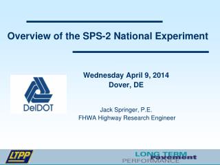 Overview of the SPS-2 National Experiment