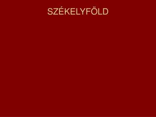 SZÉKELYFÖLD