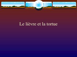 Le lièvre et la tortue